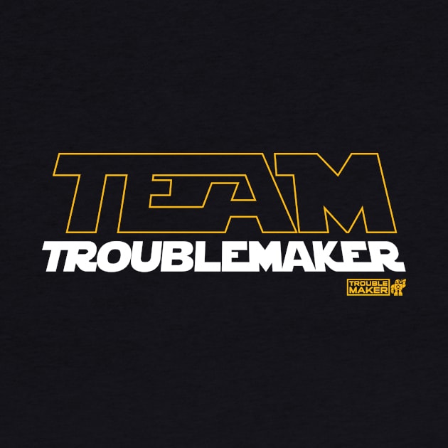 Team TroubleMaker Wars by troublemaker